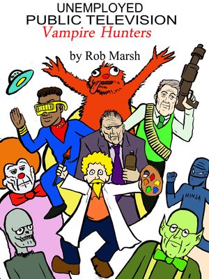 cover image of Unemployed Public Television Vampire Hunters